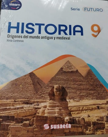 HISTORIA 9 ORIGENES DEL MUNDO ANTIGUO Y MEDIAVAL XINIA CONTRERAS SERIE FUTURO