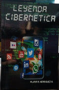 LEYENDA CIBERNETICA  MIJAIR R. HENRÍQUEZ R.